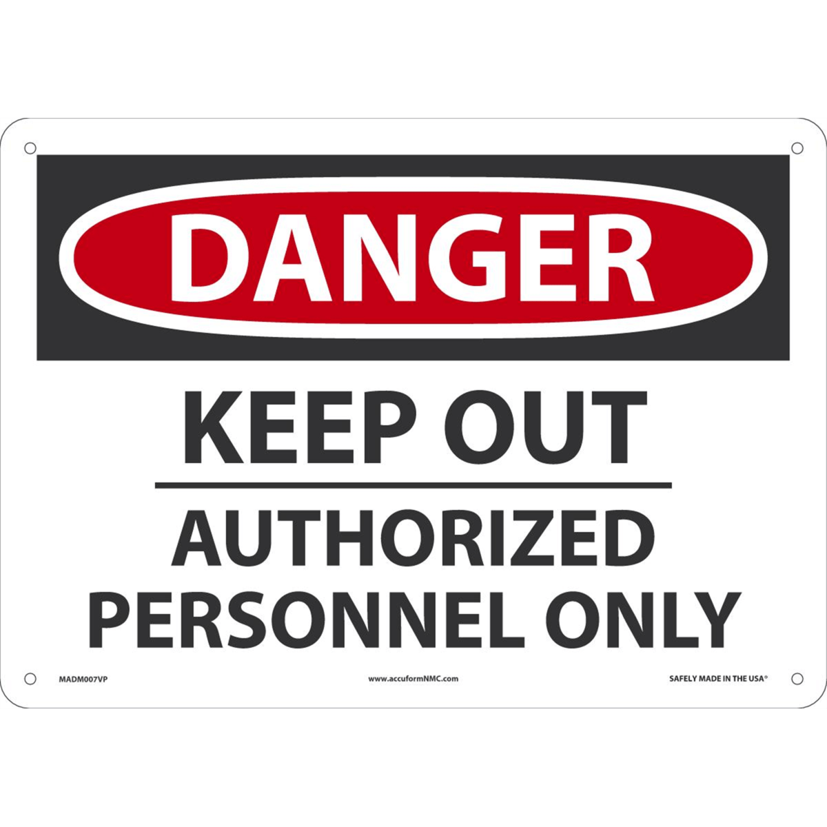 Accuform Safety Sign, Danger Keep Out Authorized Personnel Only, 10" X 14", Plastic, MADM007VP