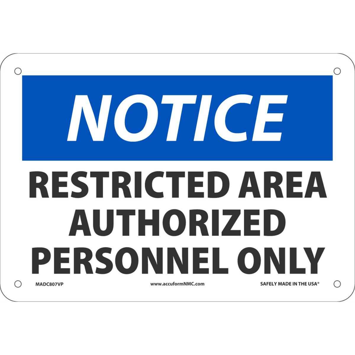 Accuform Safety Sign, Notice Restricted Area Authorized Personnel Only, 7" X 10", Plastic, MADC807VP