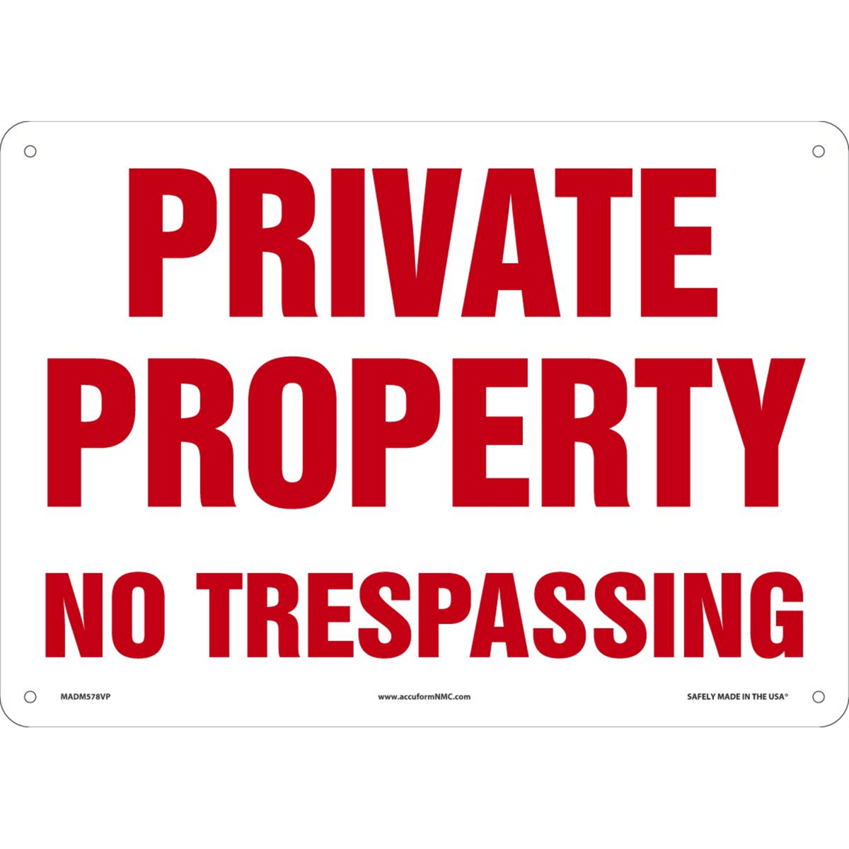 Accuform Safety Sign, Private Property No Trespassing, 10" X 14", Plastic, MADM578VP