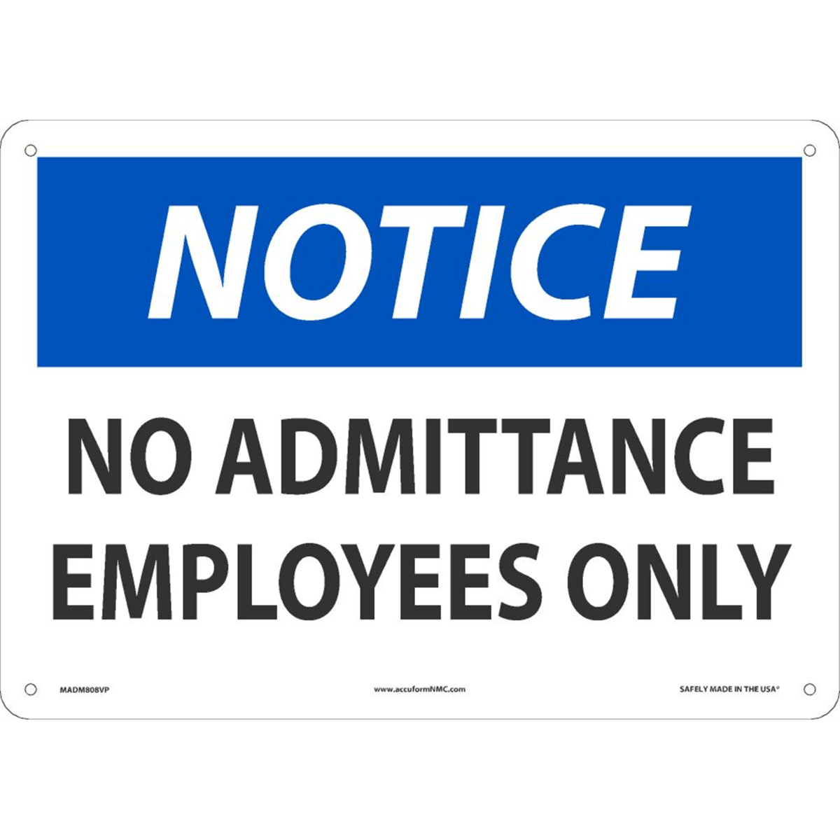 Accuform Safety Sign, Notice No Admittance Employees Only, 10" X 14", Plastic, MADM808VP