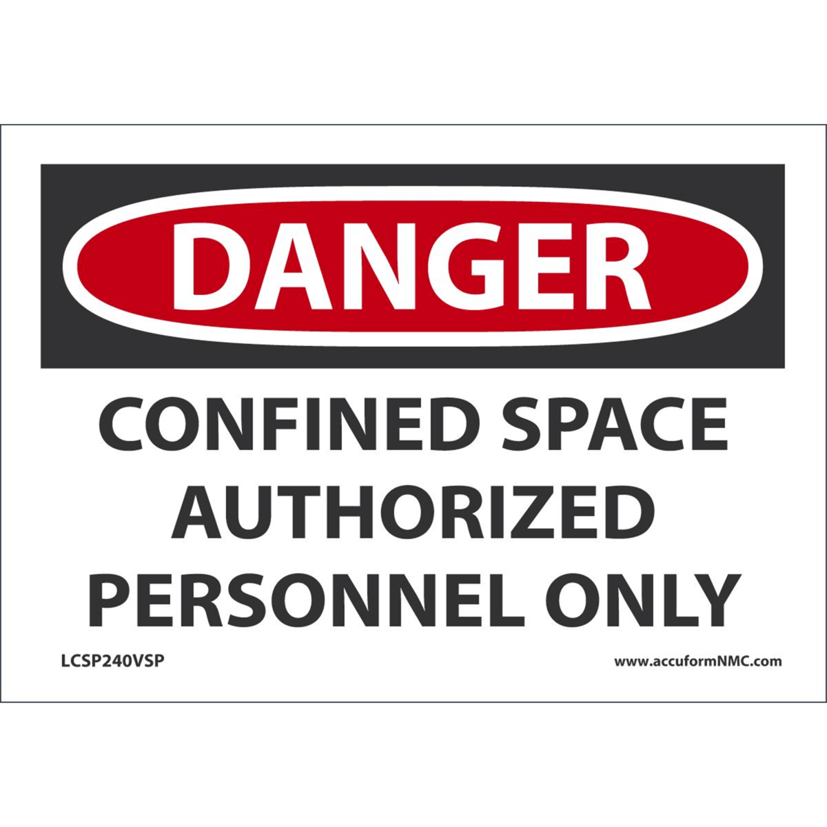 Accuform Safety Labels, Danger-Confined Space Auth. Pers., Mat'L-Uom:Adh Vinyl-5 Pk, 3 1/2 X 5, LCSP240VSP