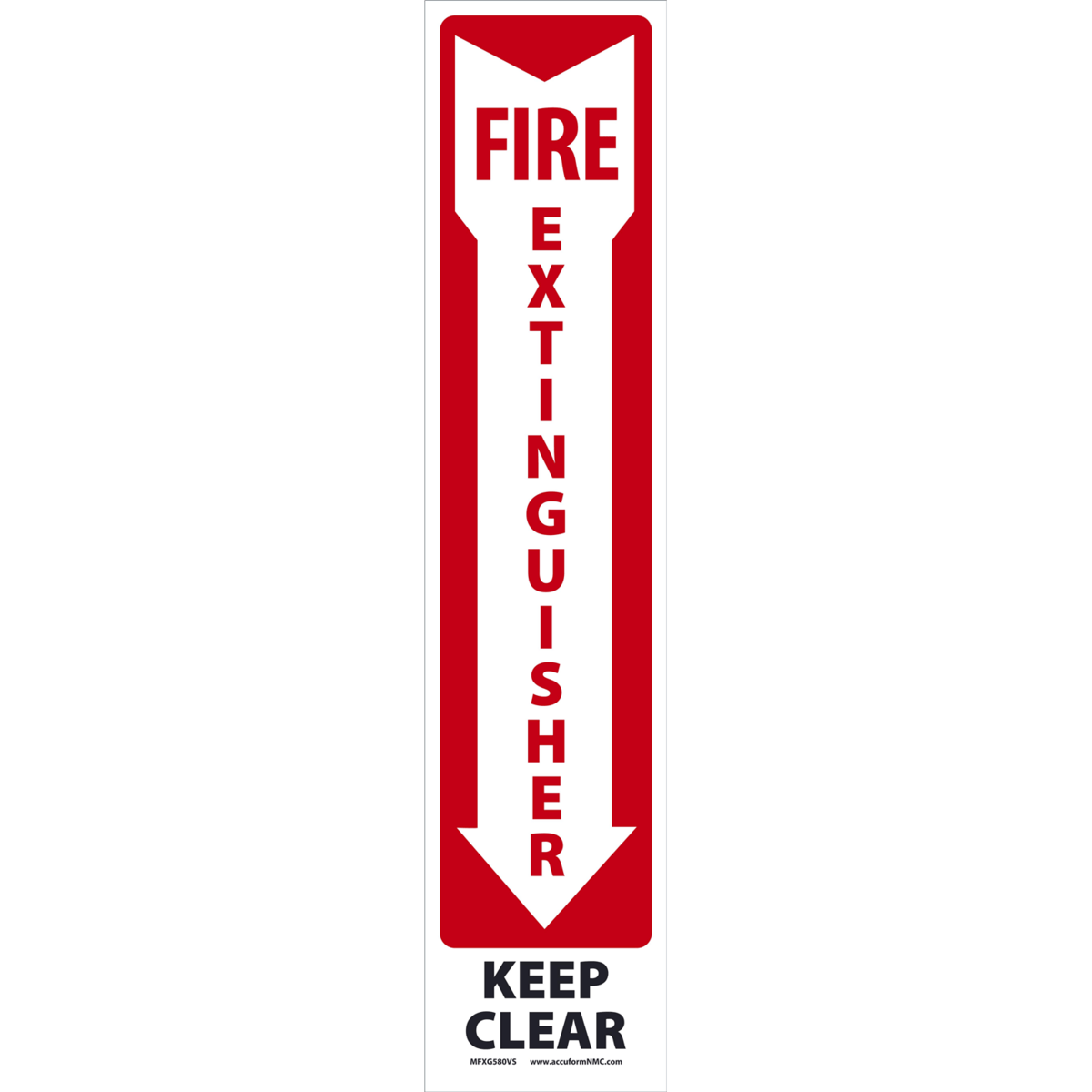 Accuform Safety Sign, Fire Extinguisher Keep Clear, 18"H X 4"W, Adhesive Vinyl, MFXG584VS
