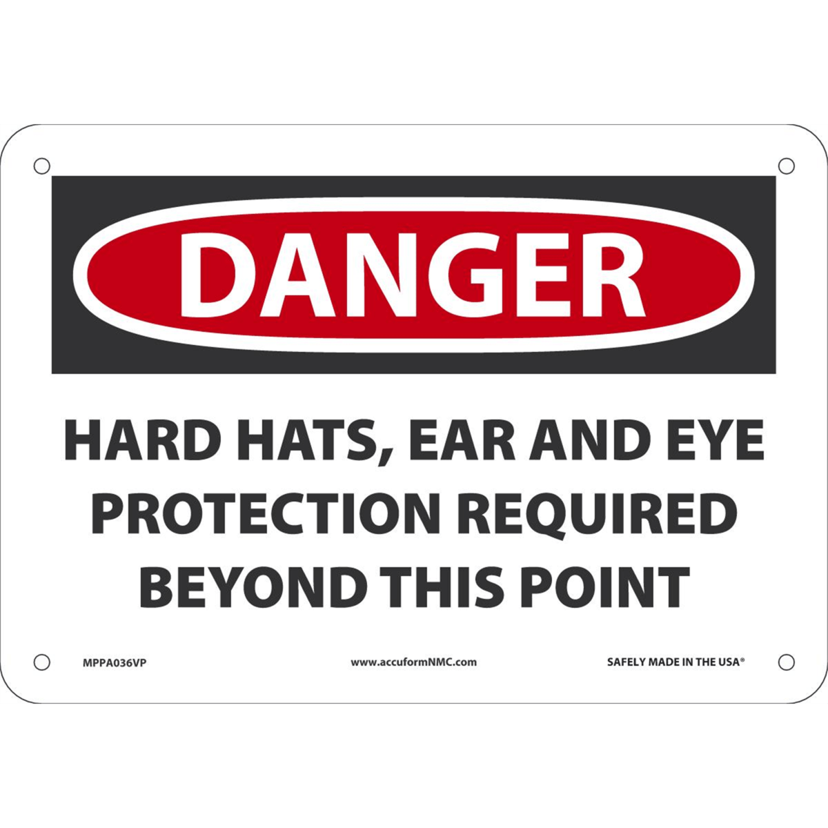 Accuform Safety Sign, Danger Hard Hats/Ear/Eye Protection Req Beyond This Point,10Hx14W, Plastic, MPPA036VP