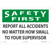 Accuform Safety Sign, Safety First Report All Accidents, 10"H X 14"W, Plastic, MGSH904VP
