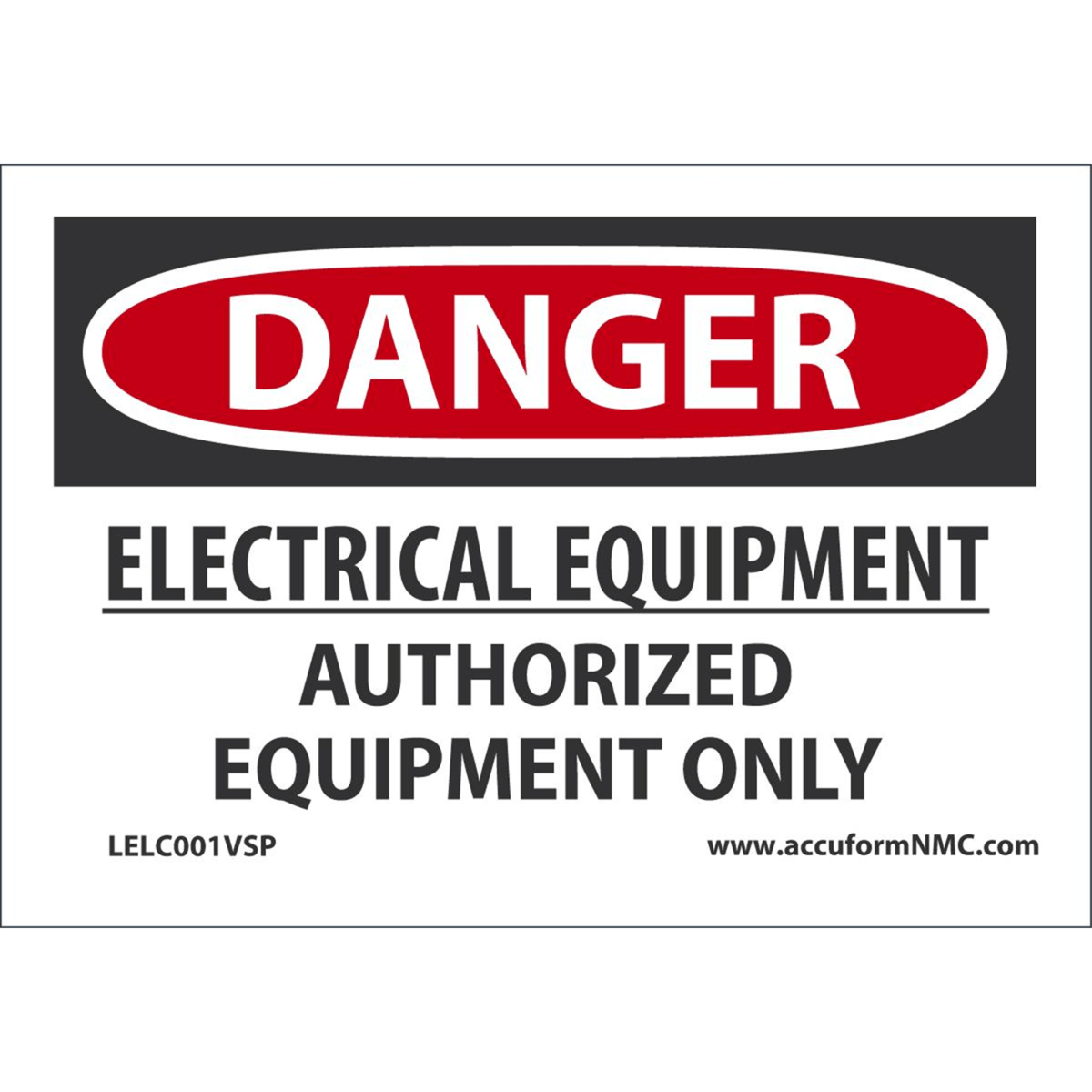 Accuform Safety Sign, Danger Electrical Equipment Auth. Personnel Only, 3.5"X5", Adh Vinyl, 5/Pk, LELC001VSP