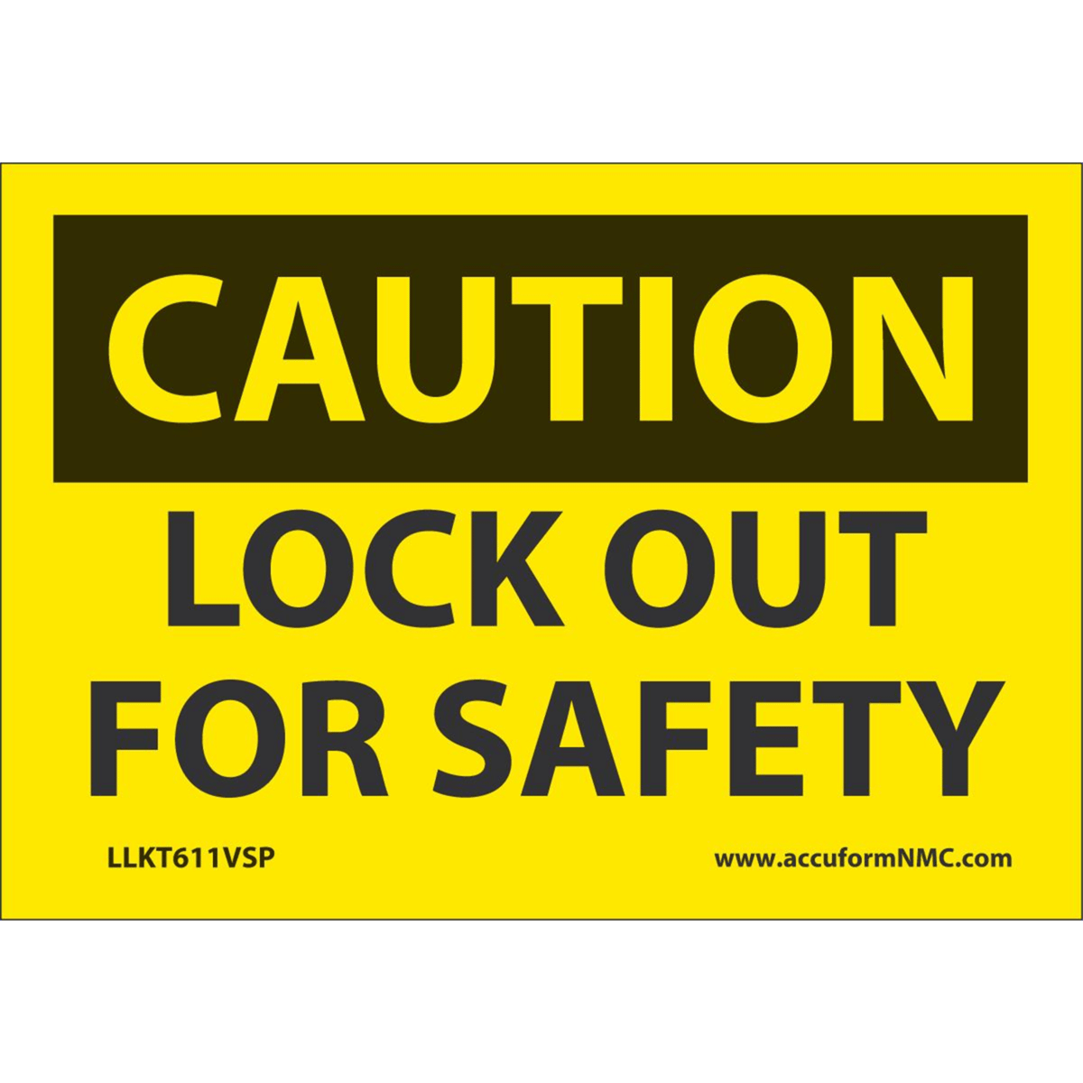 Accuform Safety Labels, Caution Lock Out For Safety, 3.5" X 5", Adhesive Vinyl, 5/Pk, LLKT611VSP